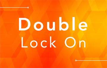 Double Lock On